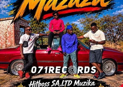 Mazaza - Hitboss SA,LTD Muzika feat Razolo & Westboy