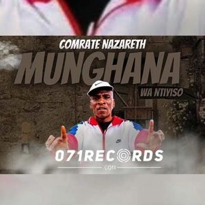 Munghana wa ntiyiso - Comrate Nazareth & King hlukurazor Ft Small Commader