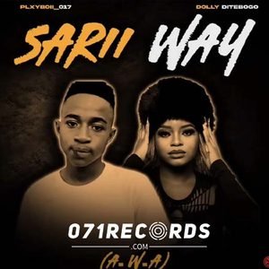 Sarii Way - Plxyboii 017 & Dolly Ditebogo