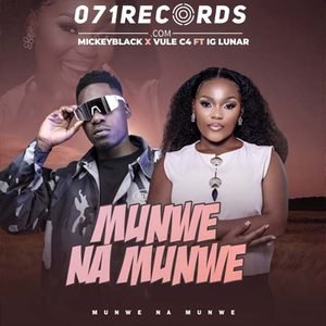 Munwe Na Munwe - Mickeyblack feat IG Lunar