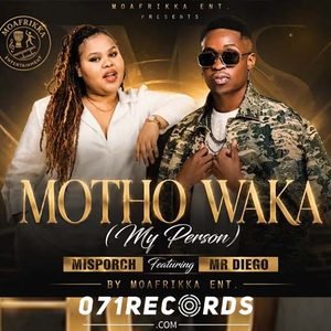 Motho waka (My person) - Misporch Feat Mr Diego