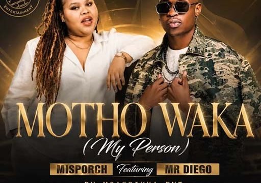 Motho waka (My person) - Misporch Feat Mr Diego