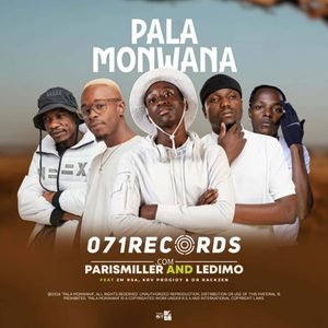 Pala Monwana - ParisMiller & Ledimo feat Dr Rackzen,ZM Rsa & KRV Prodigy