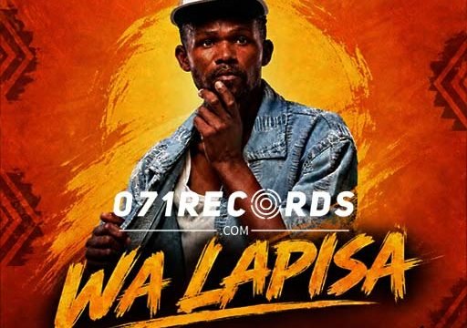 WA LAPISA – Master Chuza feat IV VEGA,DJ BAZZY,DJ DAPATSO & MR DES