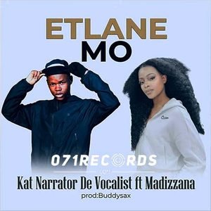 Etlane Mo - Kat Narrator De Vocalist & Madizzana