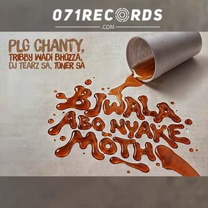 Bjwala Abo Nyake Motho - PLG Chanty,Tribby Wadi Bhozza,Dj Tearz SA,Toner SA