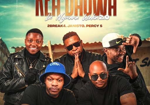Kea Dhowa Le Ngwana Waka 2.0 - Villager SA Ft King Salama,2break4,DJ Janisto,Percy 5