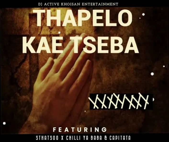 Thapelo Kae Tseba DJ Active Khoisan Ft Sthatsoo Chillo Ya Baba Capitata Bolomp3 1