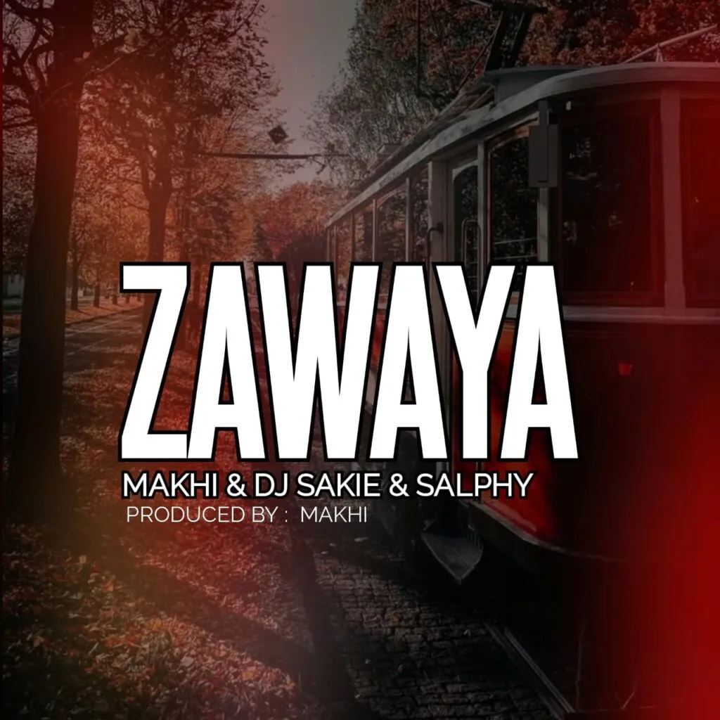Zawaya - Makhi & Dj Sakie Ft Salphy@071records.com