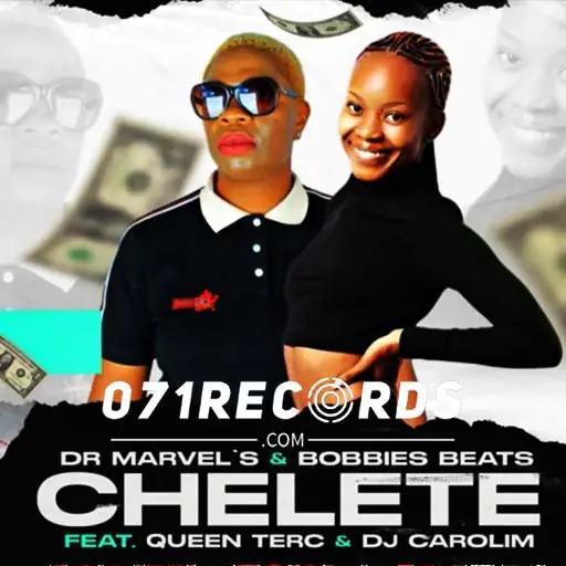 Chelete - Dr Marvel s & Bobbies Beats Ft Queen Tec & Dj Carolim@071records.com