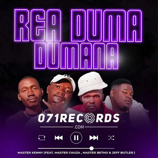 Rea Duma Dumana - Master Kenny Ft Master Chuza, Master Betho & Jeff Buttler@071records.com