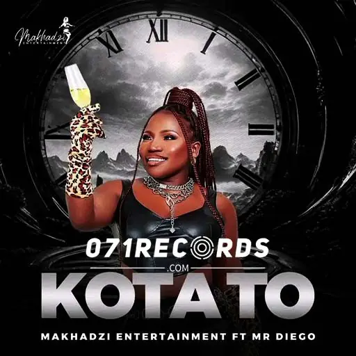 Kota To - Makhadzi Entertainment Feat Mr Diego@071records.com
